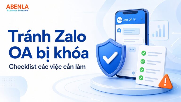 Checklist phòng tránh Zalo OA bị khóa hoặc hạn chế gửi tin Tránh zalo bị khóa