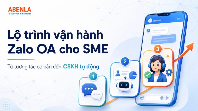 Lộ trình vận hành Zalo OA cho SME: Từ tương tác cơ bản đến CSKH tự động Zalo OA cho SME