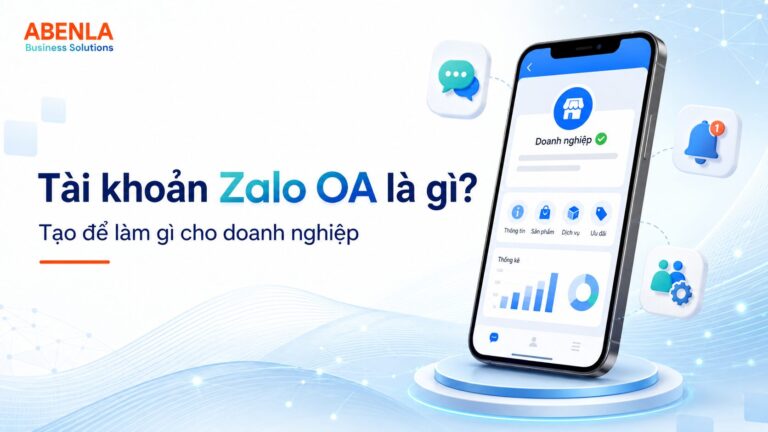 Tài khoản Zalo OA là gì? Tạo để làm gì cho doanh nghiệp Zalo OA doanh nghiệp