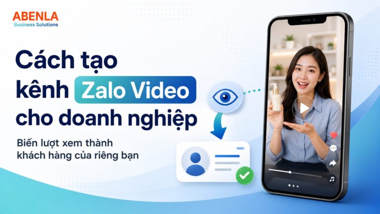Cách tạo kênh Zalo Video cho doanh nghiệp: Biến lượt xem thành khách hàng của riêng bạn cach tao kenh zalo video